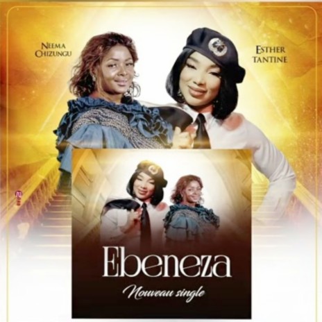 Ebeneza ft. Neema Chizungu | Boomplay Music