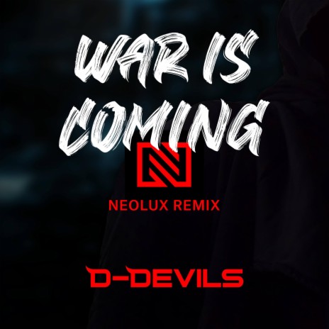 War Is Coming (Neolux Extended Remix)