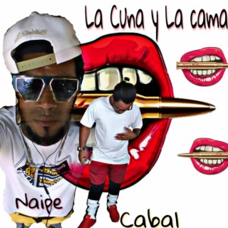 La Cuna y la Cama (Radio Edit) ft. El Naipe lyrics | Boomplay Music