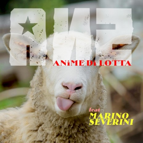 Anime Di Lotta (feat. Marino Severini) | Boomplay Music