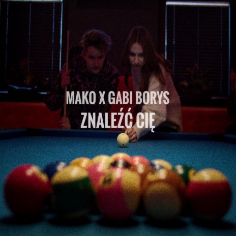 Znaleźć CIę ft. Gabi Borys | Boomplay Music