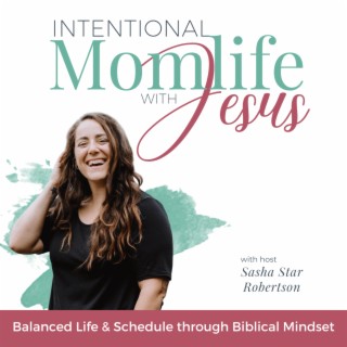 Intentional Mom life with Jesus: Scheduling, Planning, Productivity, Mindset, Selfcare, Time Managem