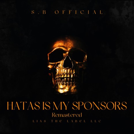 Hatas Is My Sponsors (Remastered) ft. The Cashman | Boomplay Music