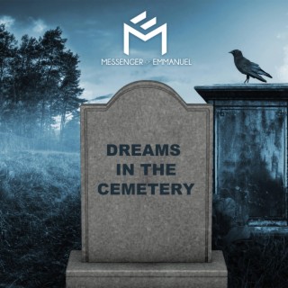 Dreams in the Cemetery lyrics | Boomplay Music