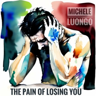 The pain of losing you lyrics | Boomplay Music