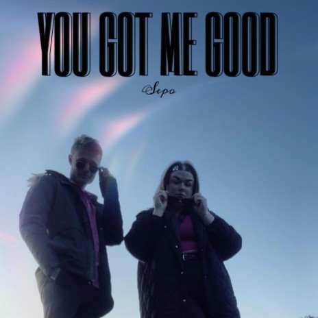 You Got Me Good ft. Netty | Boomplay Music