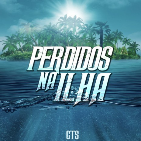 Perdidos na Ilha | Boomplay Music