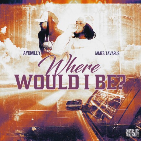 Where Would I Be? ft. Ayomilly | Boomplay Music