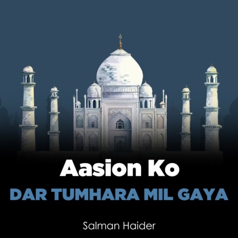 Aasion Ko Dar Tumhara Mil Gaya | Boomplay Music