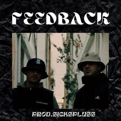 Feedback ft. Sickspluss & Aknes | Boomplay Music