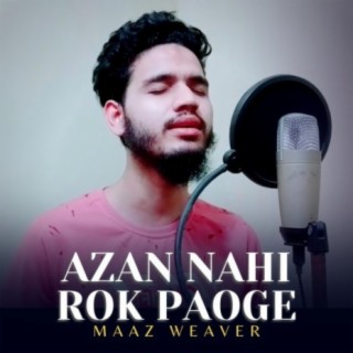 Azan Nahi Rok Paoge