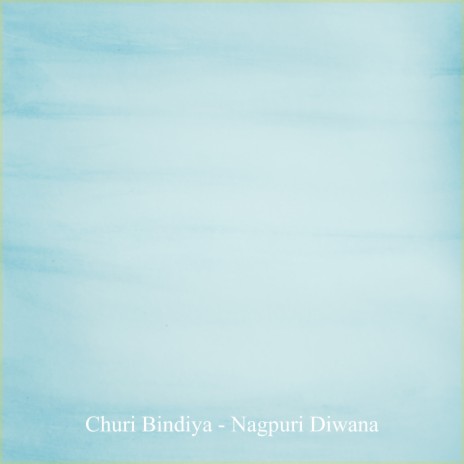 Churi Bindiya | Boomplay Music
