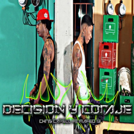 Decision Y Coraje ft. mafeo 13 | Boomplay Music