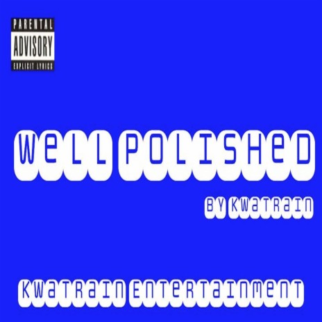 Well Polished | Boomplay Music