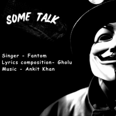 Some Talk ft. GHOLU & ANKIT KHAN | Boomplay Music