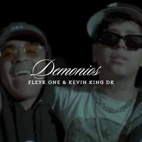 Demonios ft. Kevin KIng Dk | Boomplay Music