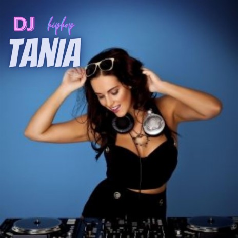 DJ (Tania)