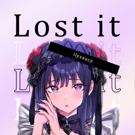 lost it | Boomplay Music
