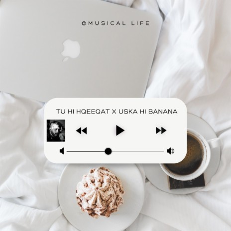 Tu Hi Haqeeqat X Uska Hi Banana | Boomplay Music