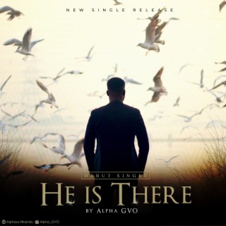 He Is There lyrics | Boomplay Music