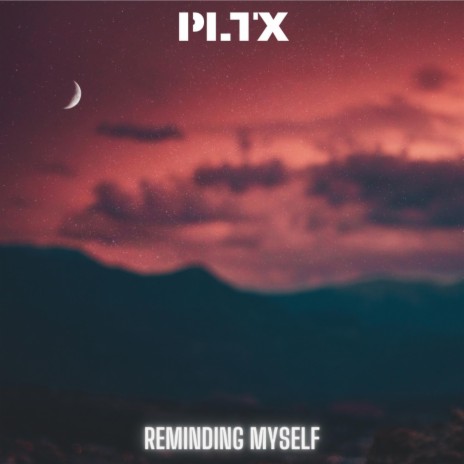 Reminding Myself | Boomplay Music