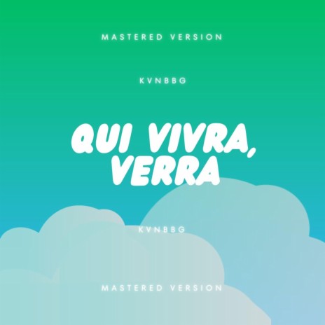 QUI VIVRA VERRA | Boomplay Music