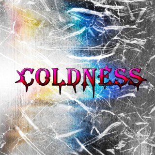 COLDNESS
