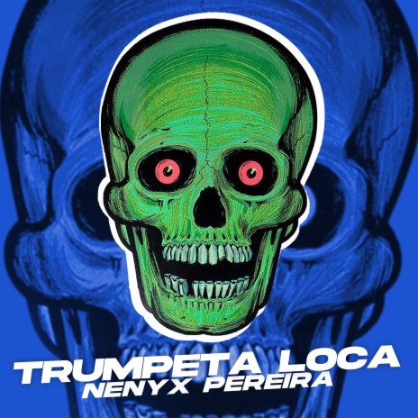 Trompeta Loca | Boomplay Music