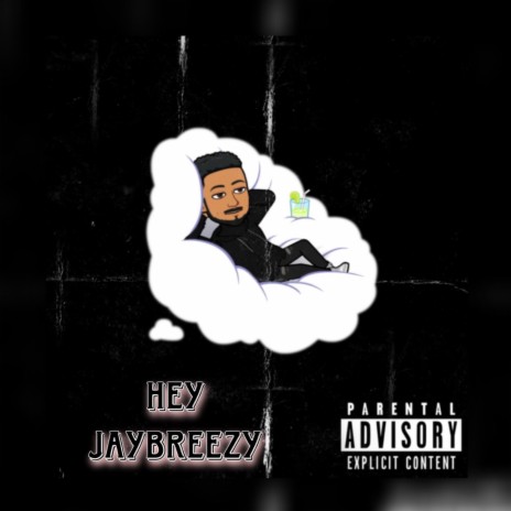 Hey Jaybreezy | Boomplay Music