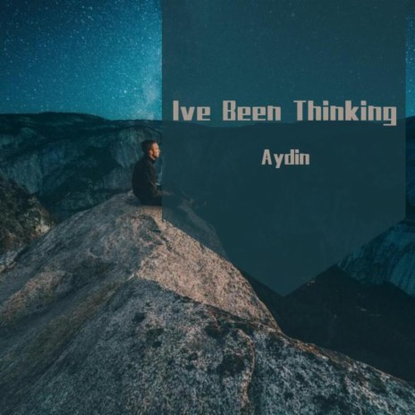 I've been thinking | Boomplay Music