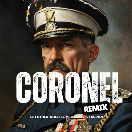 Coronel (Remix) ft. rolfi el milky way & el fother