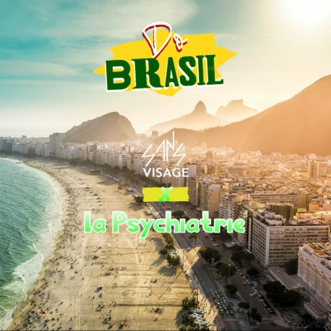 Do Brasil ft. La Psychiatrie | Boomplay Music