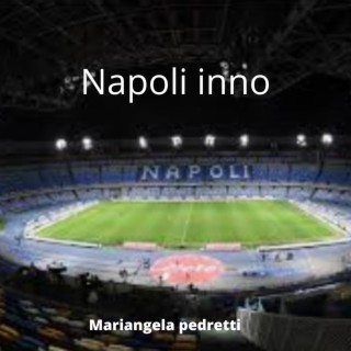 Napoli inno lyrics | Boomplay Music