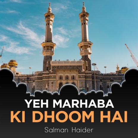 Yeh Marhaba Ki Dhoom Hai | Boomplay Music