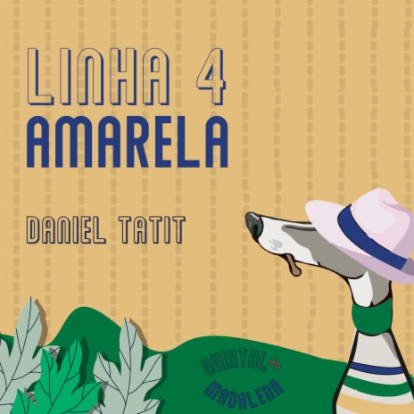 Linha 4 Amarela (Quintal Da Madalena) | Boomplay Music