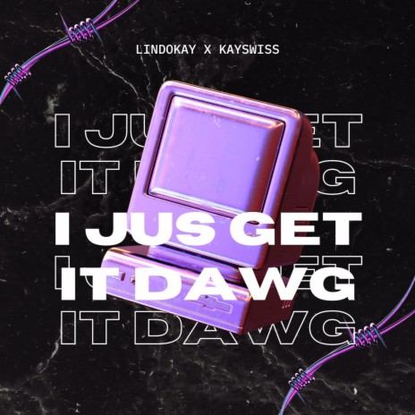 I Just Get It ft. Kayswiss | Boomplay Music
