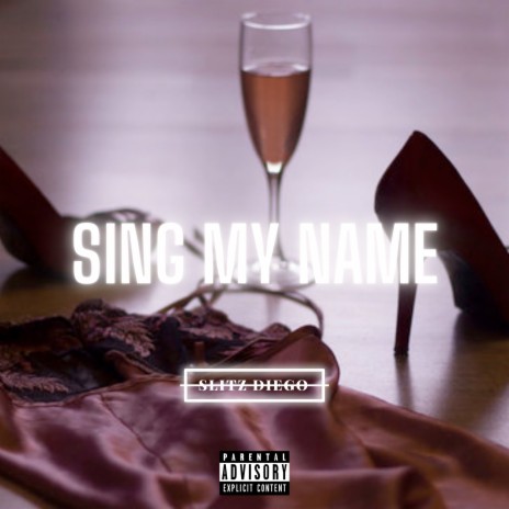 Sing My Name | Boomplay Music