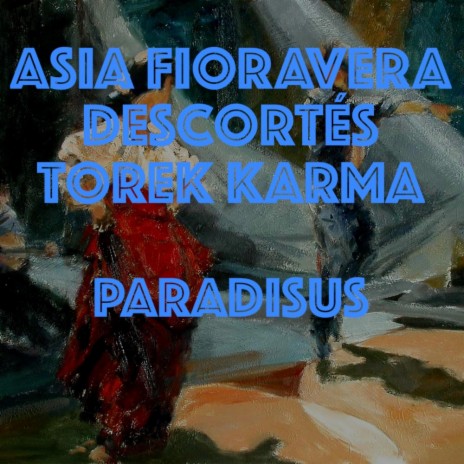 Paradisus ft. Asia Fioravera & Terek Karma | Boomplay Music