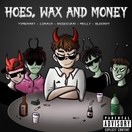 HOES, WAX AND MONEY