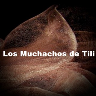 Los Muchachos de Tili