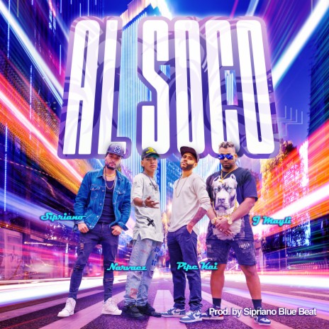 Al Soco ft. Narvaez, Pipe Kai & J Mayli | Boomplay Music