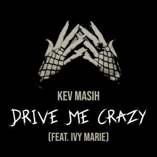 Drive Me Crazy (Single Version) ft. Ivy Marie lyrics | Boomplay Music