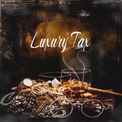 Luxury Tax | Boomplay Music