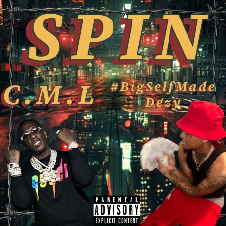 SPIN ft. C.M.L. | Boomplay Music