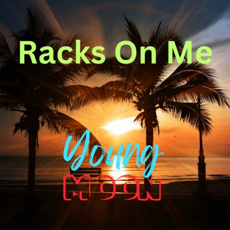 Racks On Me | Boomplay Music