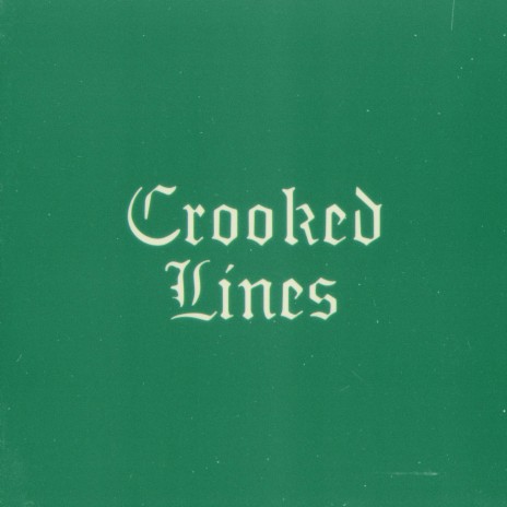 Crooked Lines | Boomplay Music