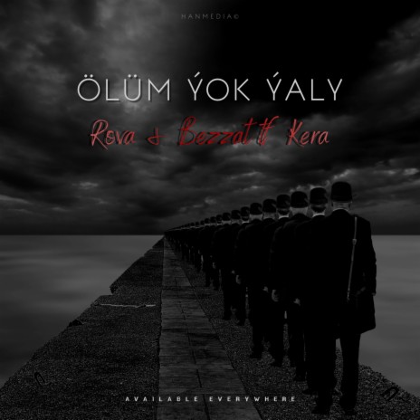 Ölüm ýok ýaly (feat. Rova & Kera)