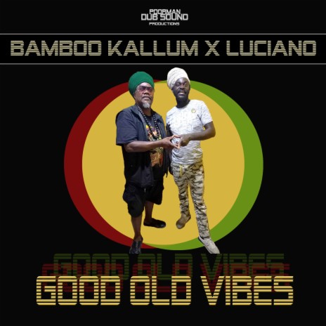 Good Old Vibes ft. Poorman Dub Sound & Bamboo Kallum | Boomplay Music