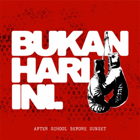 Bukan Hari Ini | Boomplay Music