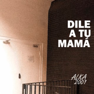 Dile a Tu Mamá